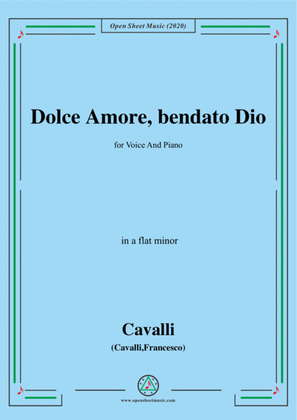 Book cover for Cavalli-Dolce amore bendato dio,in a flat minor,for Voice and Piano
