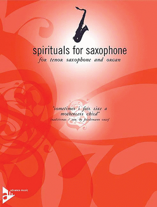 Spirituals for Saxophone -- Sometimes I Feel Like a Motherless Child