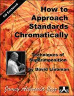 How To Approach Standards Chromatically Book/CD