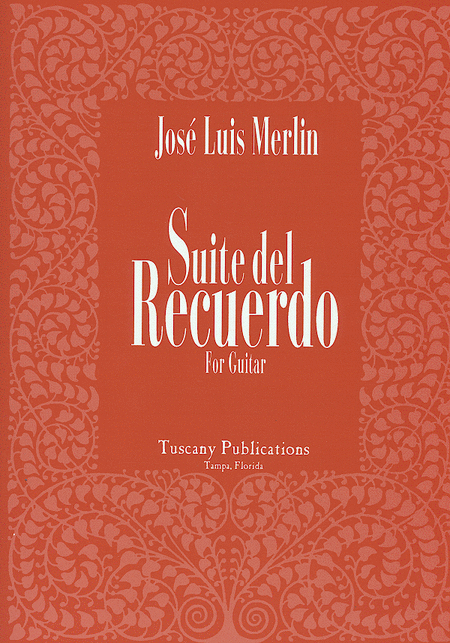 Jose Luis Merlin: Suite Del Recuerdo - Guitar