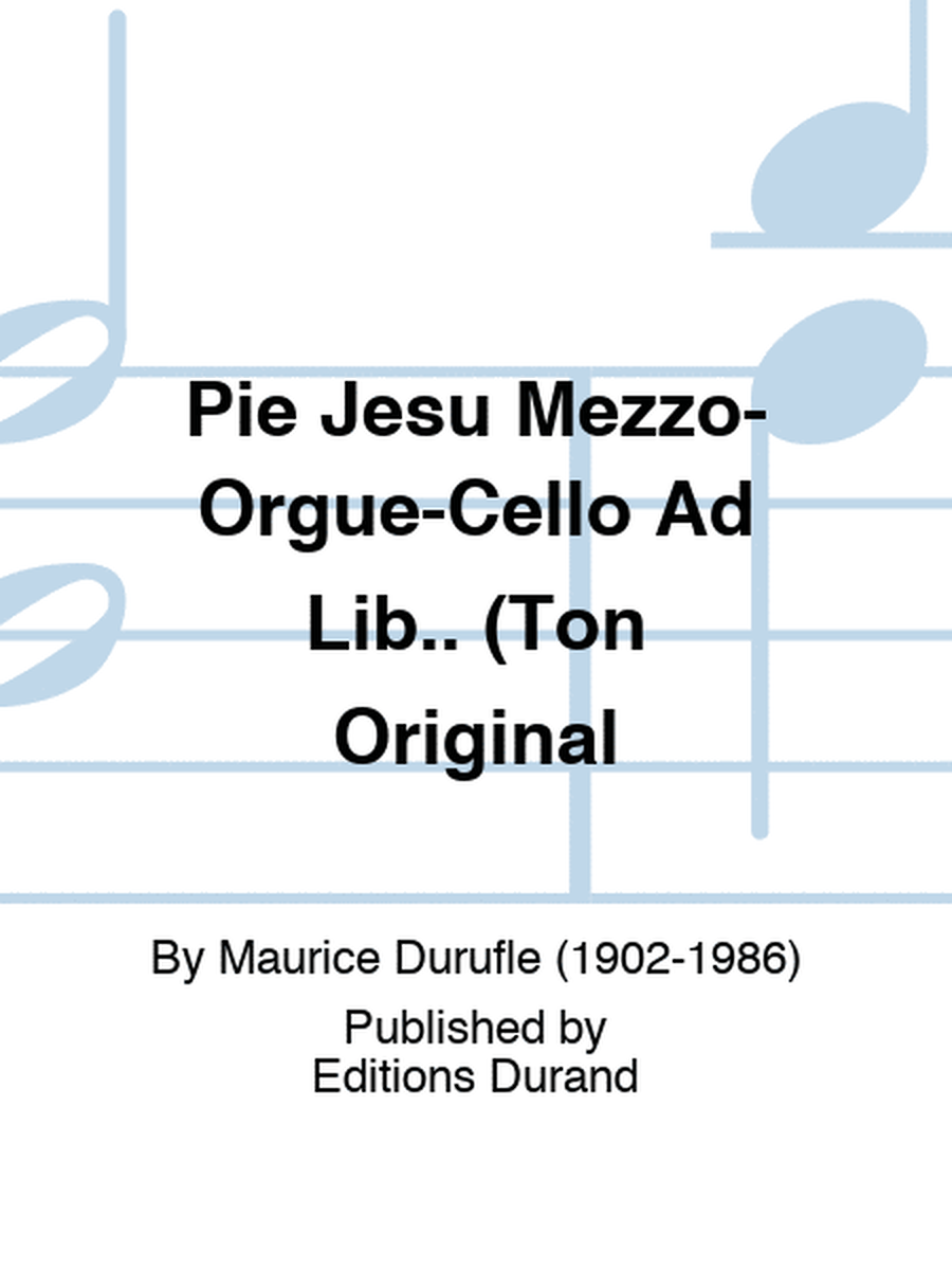 Pie Jesu Mezzo-Orgue-Cello Ad Lib.. (Ton Original