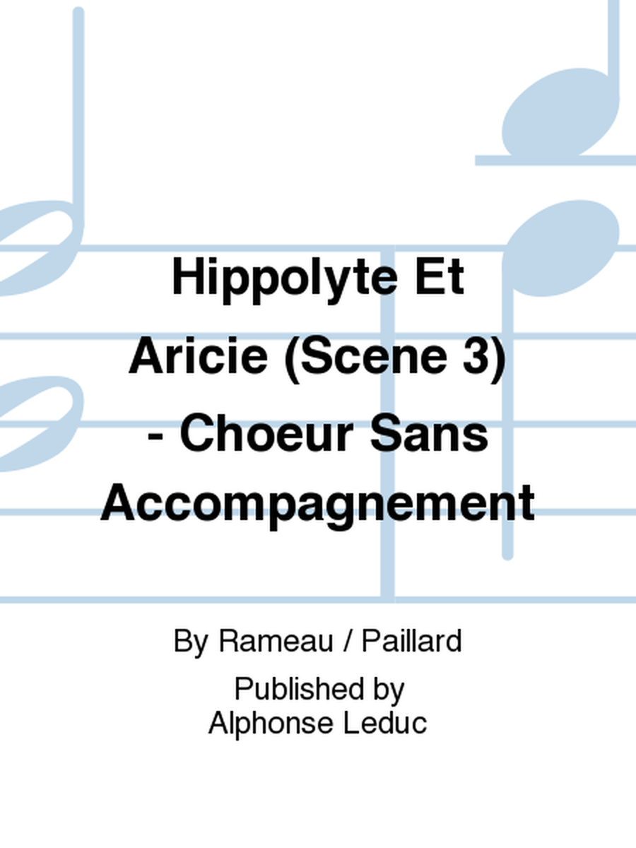 Hippolyte Et Aricie (Scene 3) - Choeur Sans Accompagnement