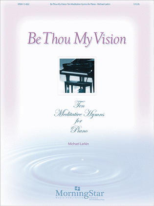 Book cover for Be Thou My Vision 10 Meditative Hymns for Piano