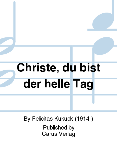 Christe, du bist der helle Tag