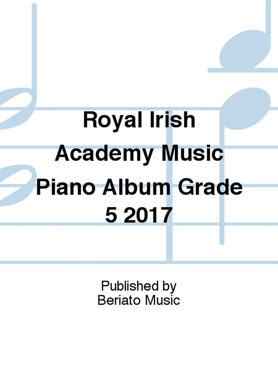 Royal Irish Academy Music Piano Album Grade 5 2017