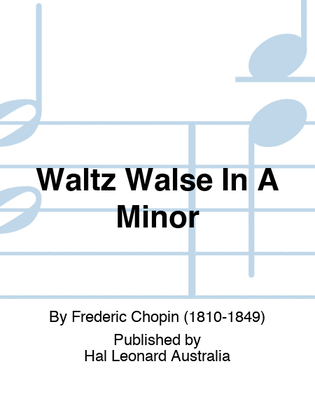 Waltz Walse In A Minor