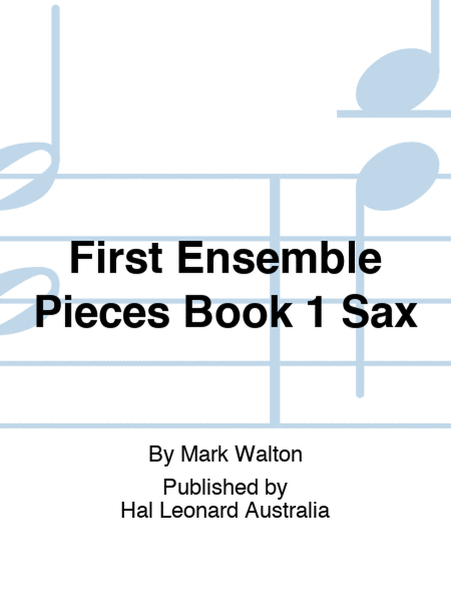First Ensemble Pieces Book 1 Sax