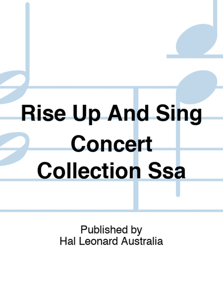 Rise Up And Sing Concert Collection Ssa