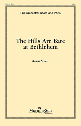 Book cover for The Hills Are Bare at Bethlehem (Full Score and Instrumental Parts)