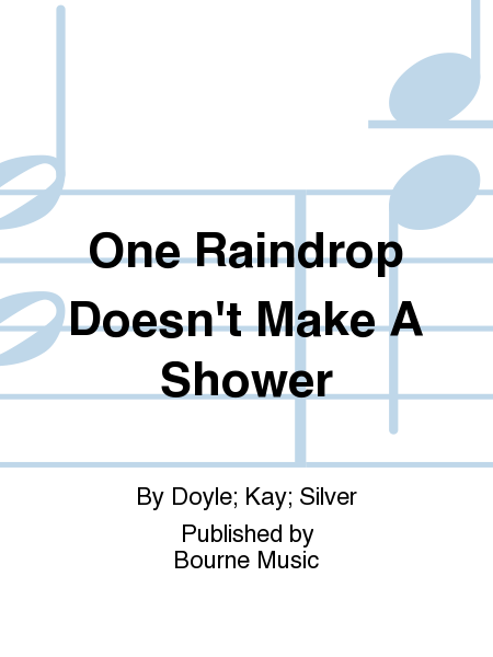 One Raindrop Doesn