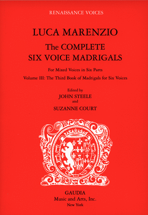 Book cover for Luca Marenzio: The Complete Six Voice Madrigals Volume 3