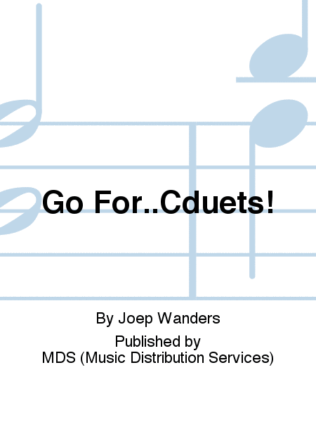 GO FOR..CDUETS!