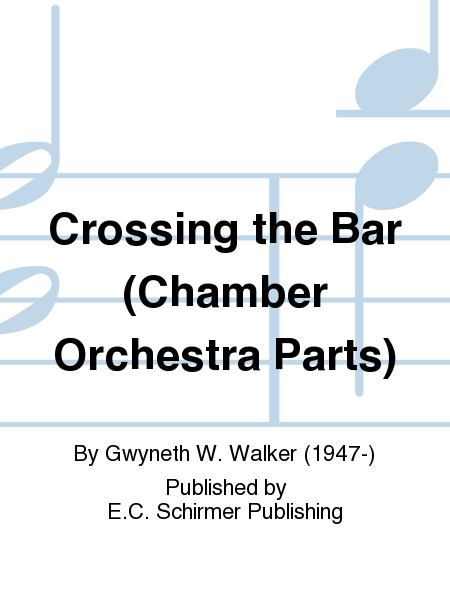 Crossing The Bar (Parts)