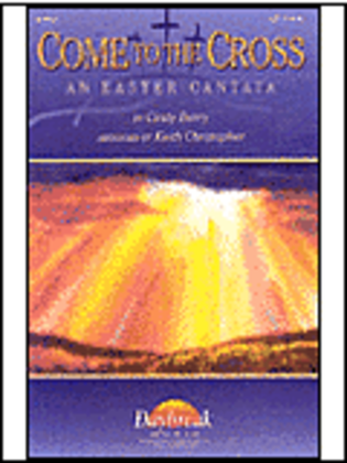 Book cover for Come to the Cross (Easter Cantata)