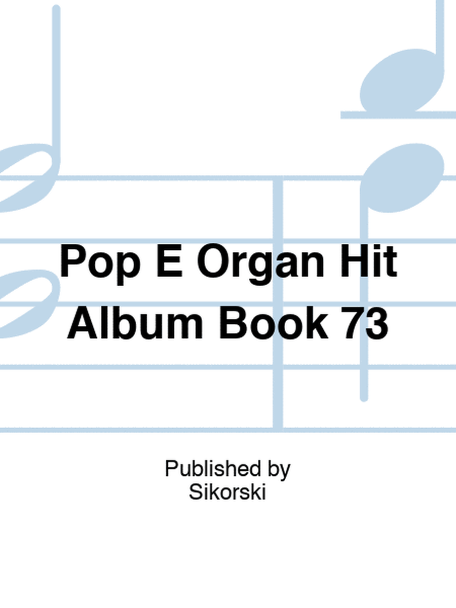Pop E Organ Hit Album Book 73