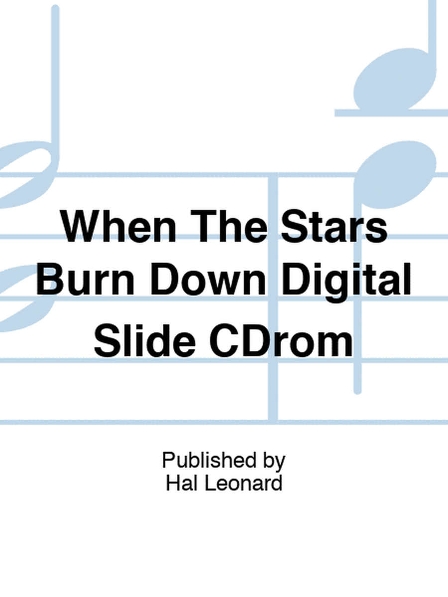 When The Stars Burn Down Digital Slide CDrom