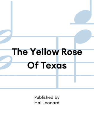 The Yellow Rose Of Texas