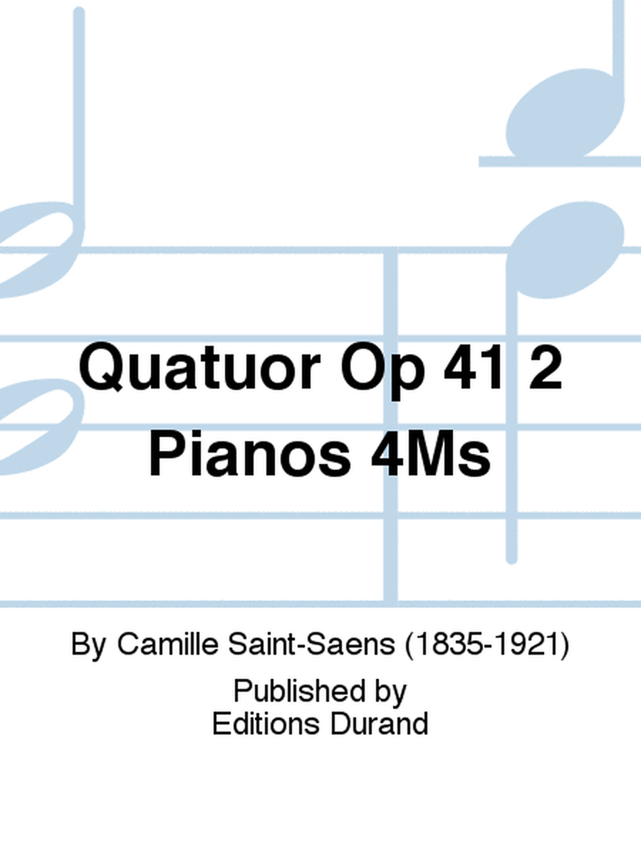 Quatuor Op 41 2 Pianos 4Ms