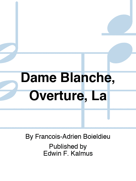 Dame Blanche, Overture, La