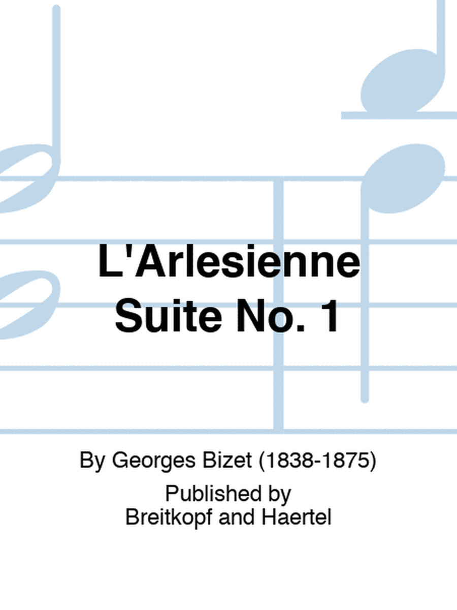 L'Arlesienne Suite No. 1