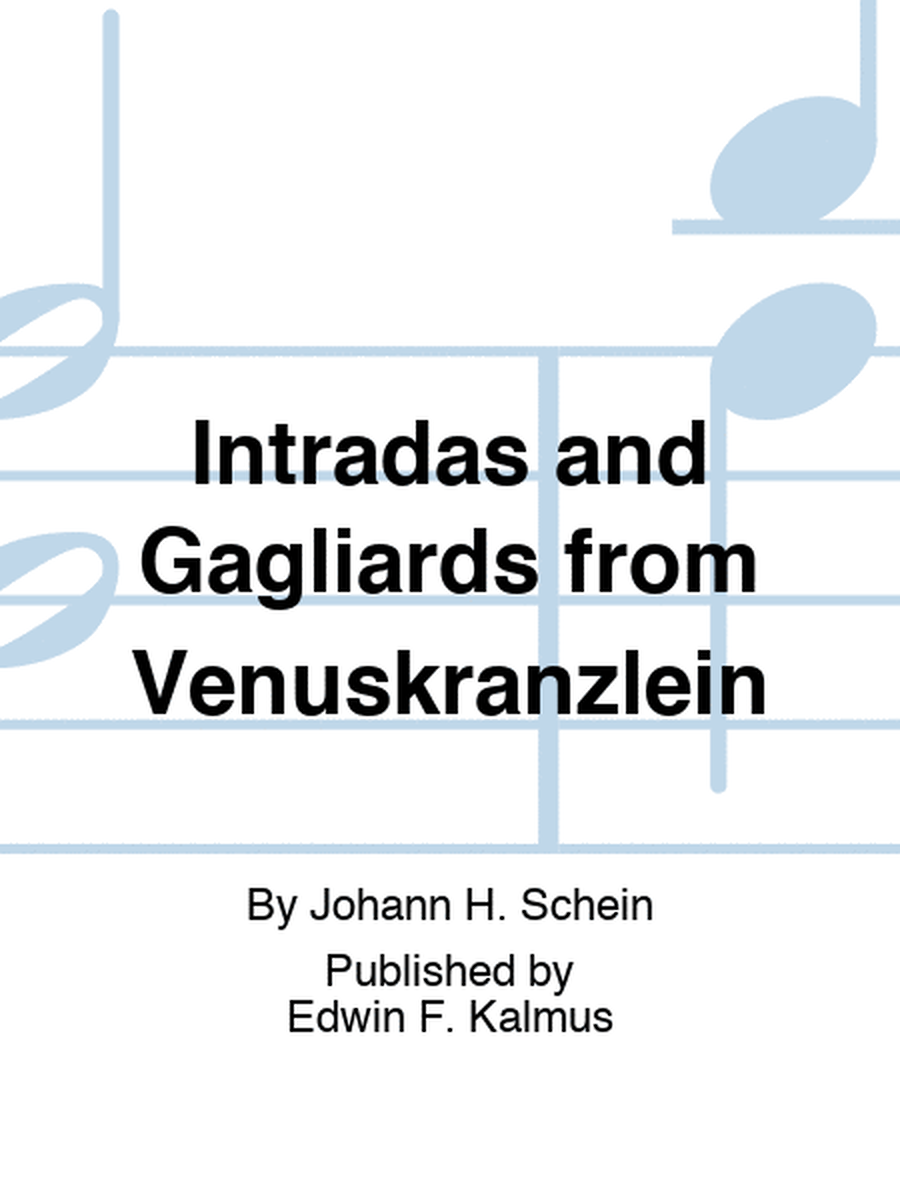 Intradas and Gagliards from Venuskranzlein