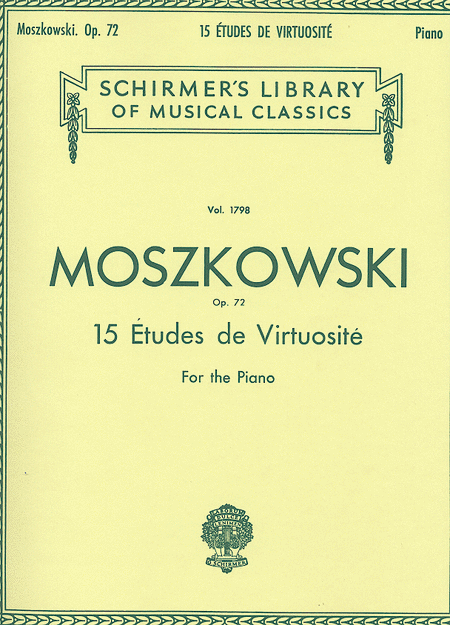 Moritz Moszkowski: 15 Etudes De Virtuosite, Op. 72