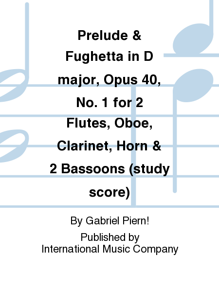 Preludio & Fughetta in D major, Op. 40 No. 1 for