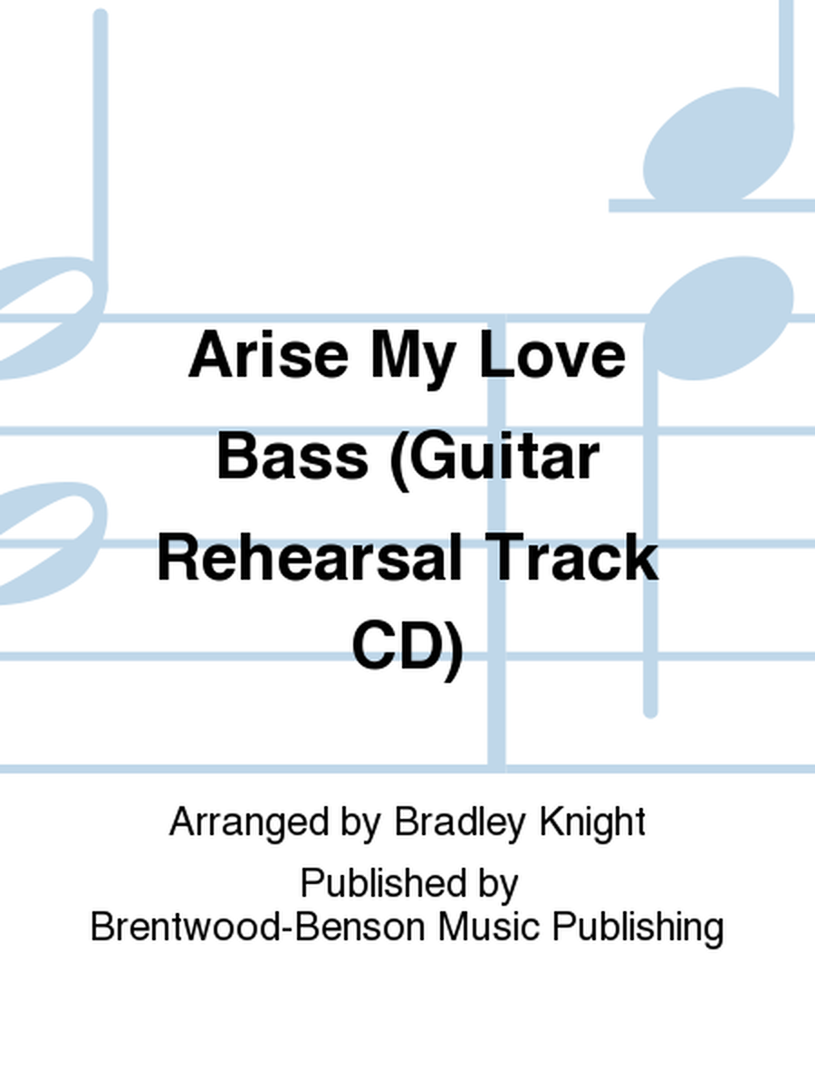 Arise My Love Bass (Guitar Rehearsal Track CD)