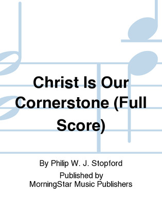 Book cover for Christ Is Our Cornerstone (Full Score)