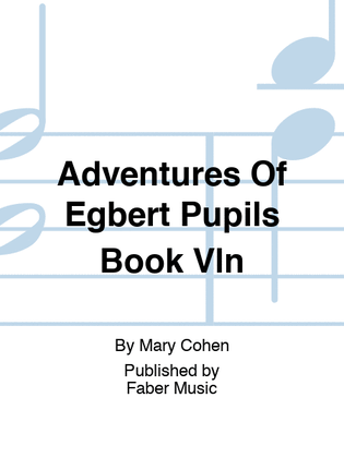 Book cover for Adventures Of Egbert Pupils Book Vln