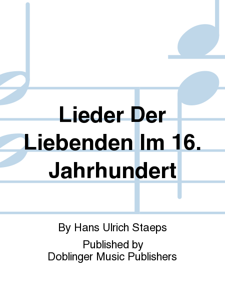 Lieder Der Liebenden Im 16. Jahrhundert