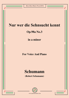 Book cover for Schumann-Nur wer die Sehnsucht kennt,Op.98a No.3,in a minor,for Vioce&Pno