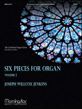 Six Pieces for Organ, Volume 2