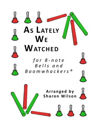 Book cover for As Lately We Watched for 8-note Bells and Boomwhackers® (with Black and White Notes)