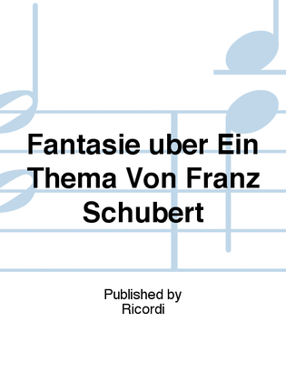 Book cover for Fantasie über Ein Thema Von Franz Schubert