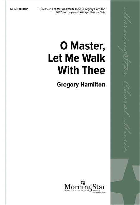 O Master, Let Me Walk with Thee