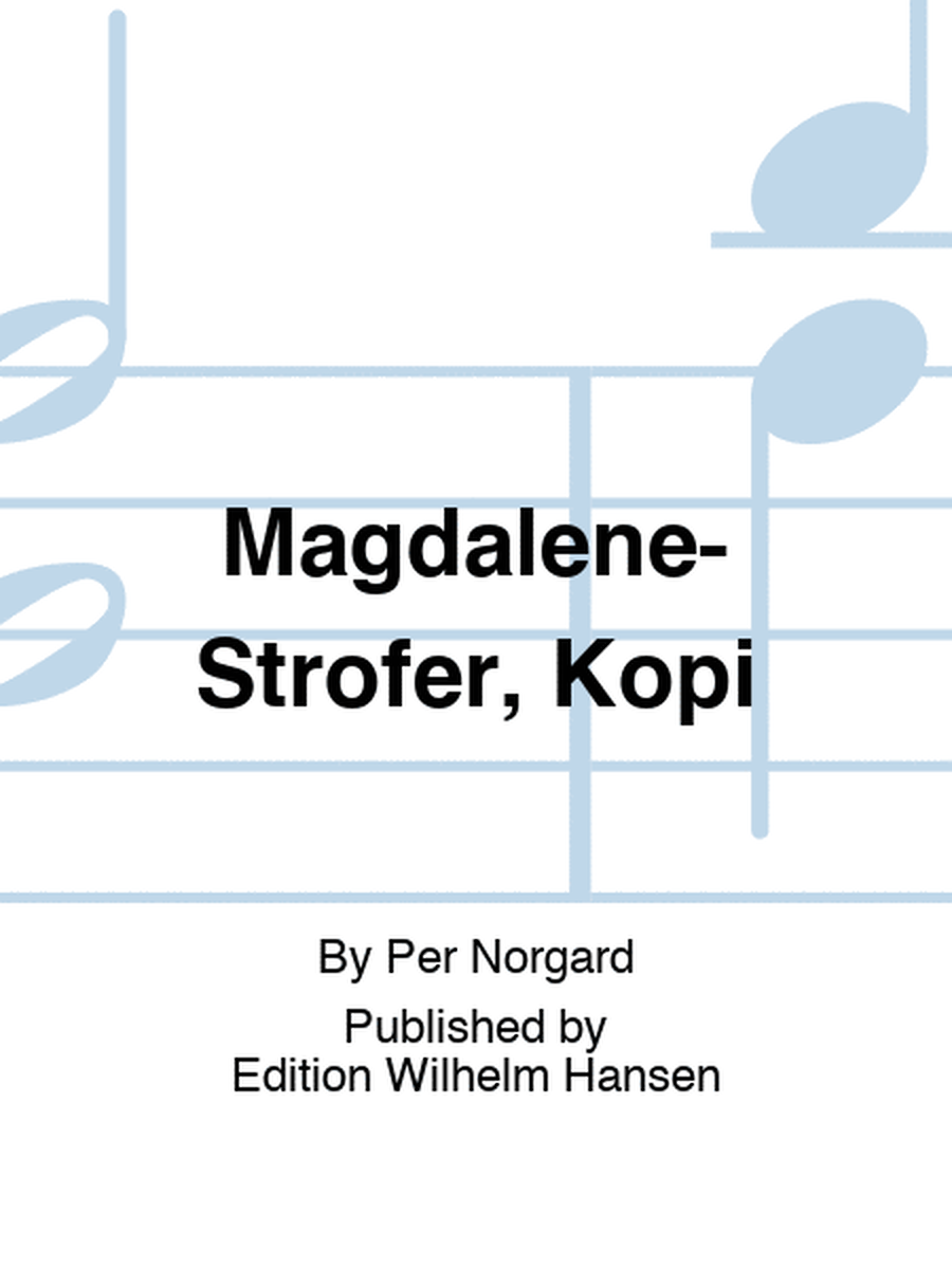 Magdalene-Strofer, Kopi