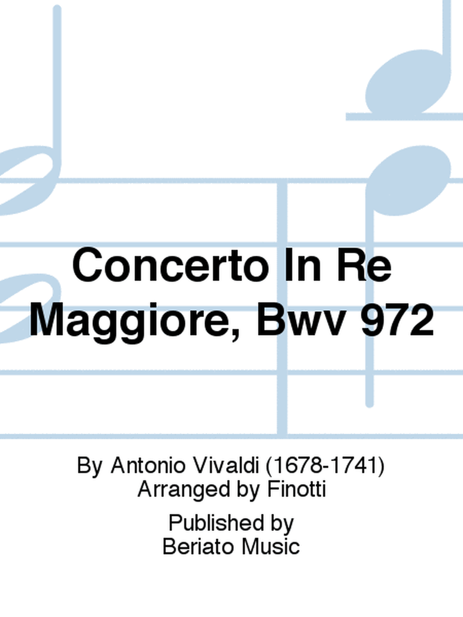 Concerto In Re Maggiore, Bwv 972