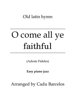 O come all ye faithful - Adeste Fideles (Easy Piano)