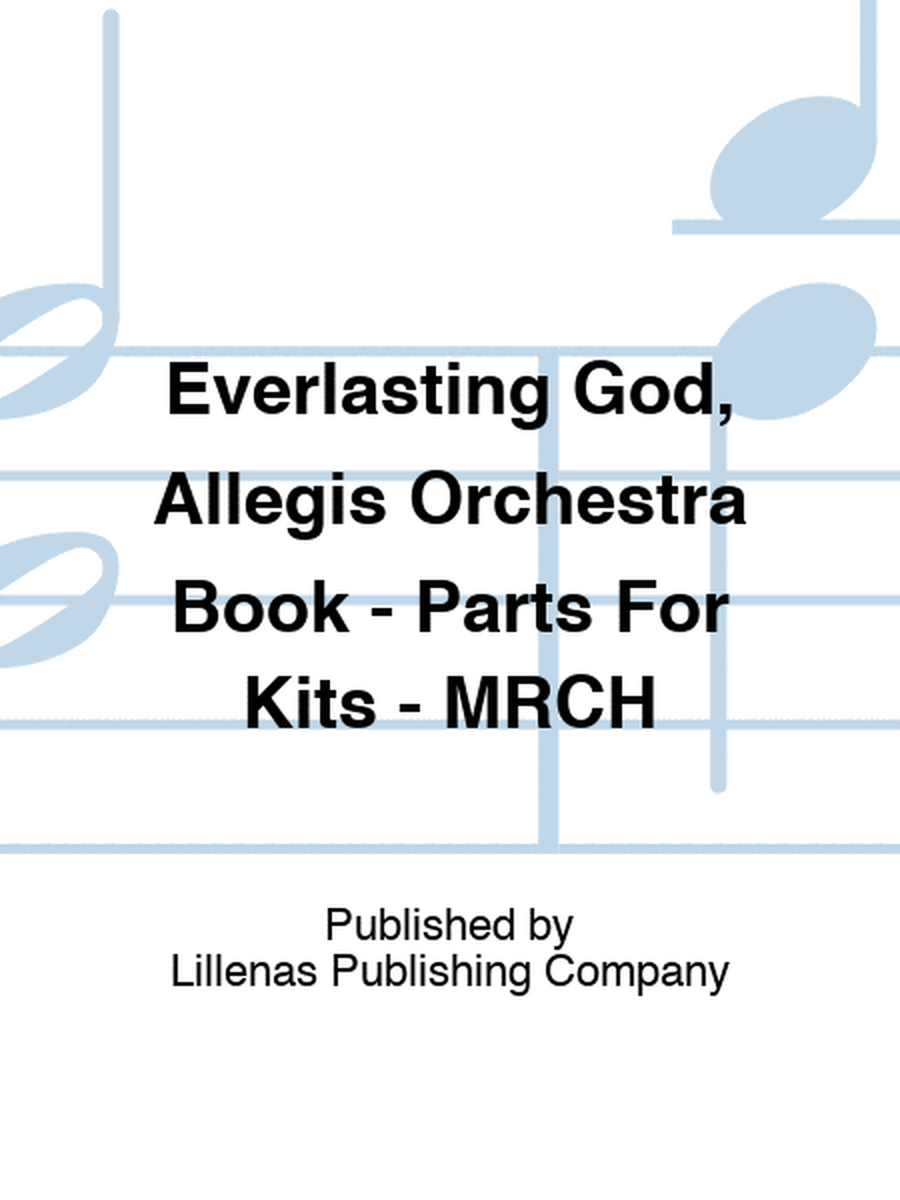 Everlasting God, Allegis Orchestra Book - Parts For Kits - MRCH