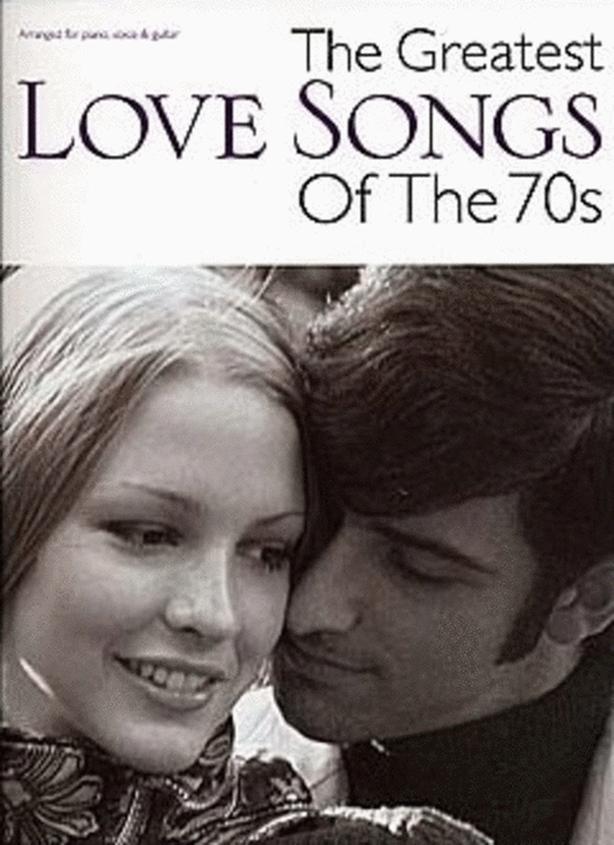 Greatest Love Songs Of The 70S (Piano / Vocal / Guitar)