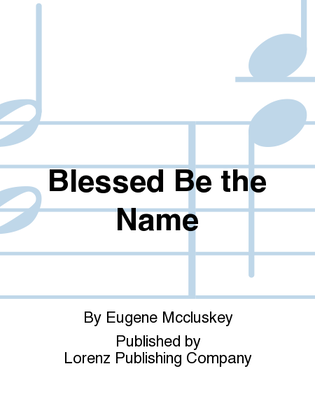 Book cover for Blessed Be the Name