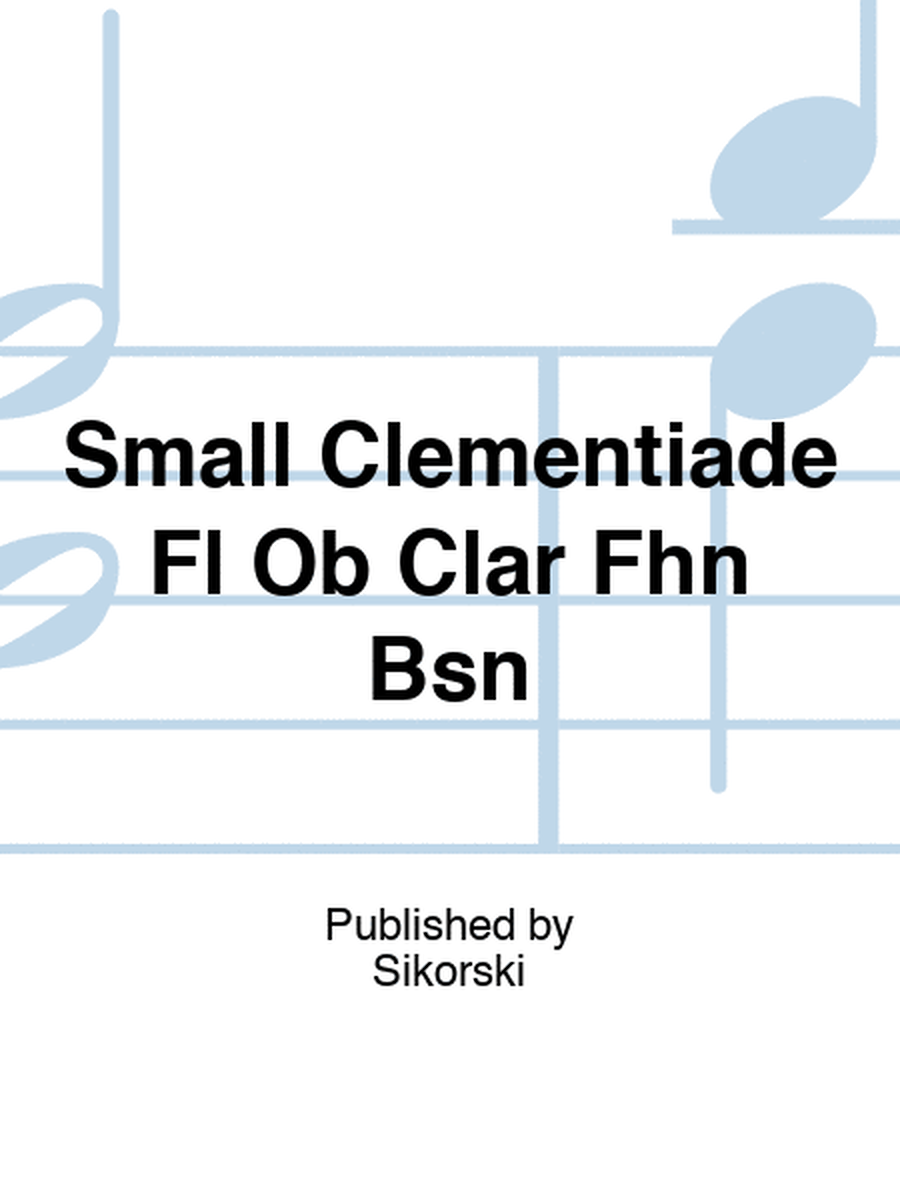 Small Clementiade Fl Ob Clar Fhn Bsn