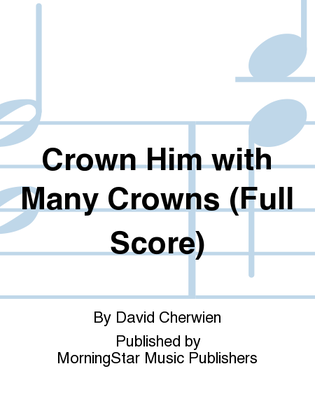 Crown Him with Many Crowns (Full Score)