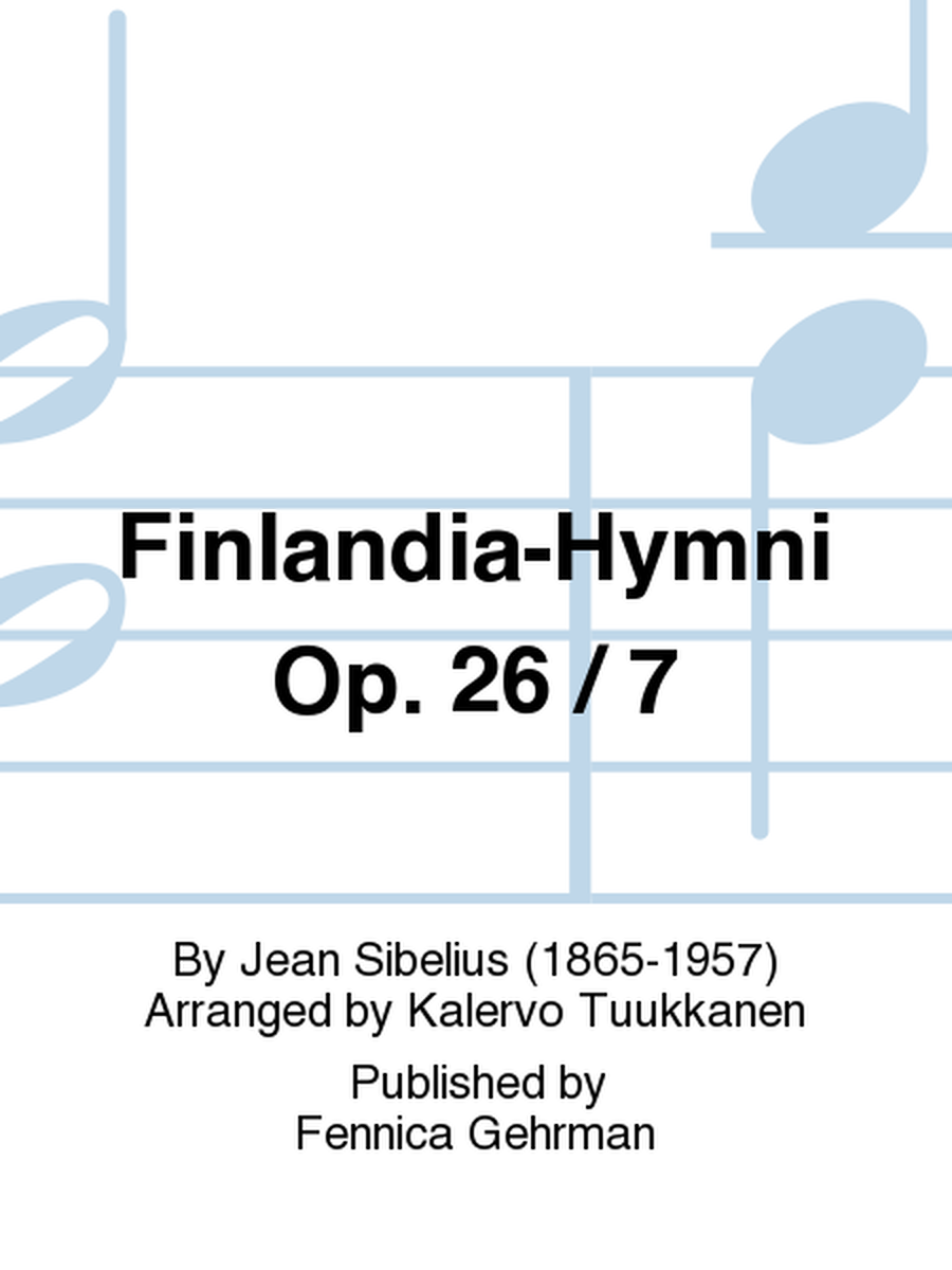 Finlandia-Hymni Op. 26 / 7