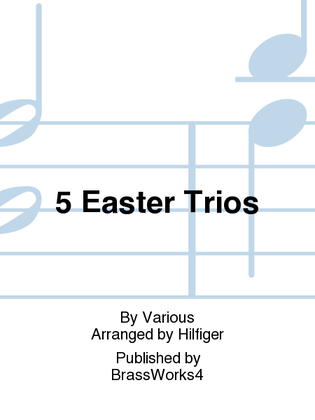 5 Easter Trios