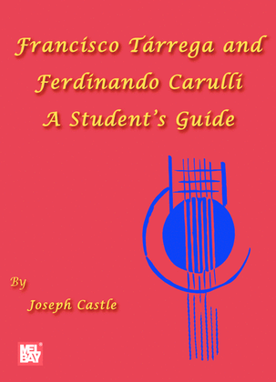 Book cover for Francisco Tarrega and Ferdinando Carulli A Student's Guide