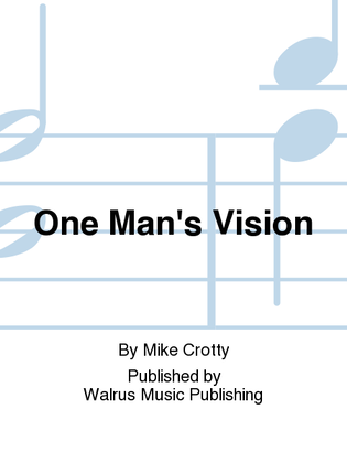 One Man's Vision