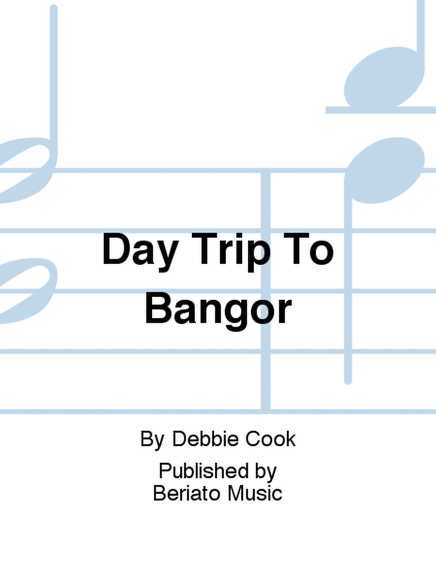 Day Trip To Bangor