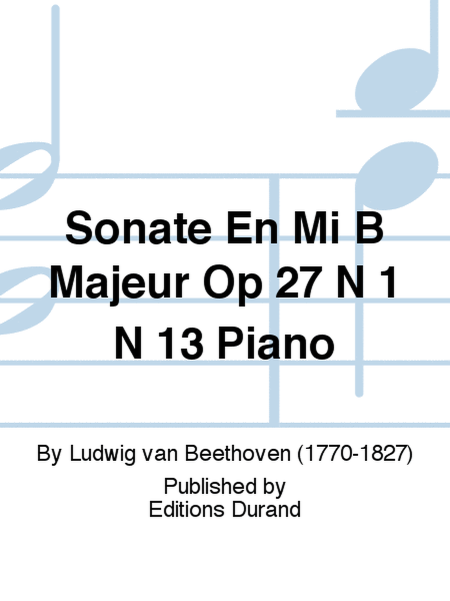 Sonate En Mi B Majeur Op 27 N 1 N 13 Piano